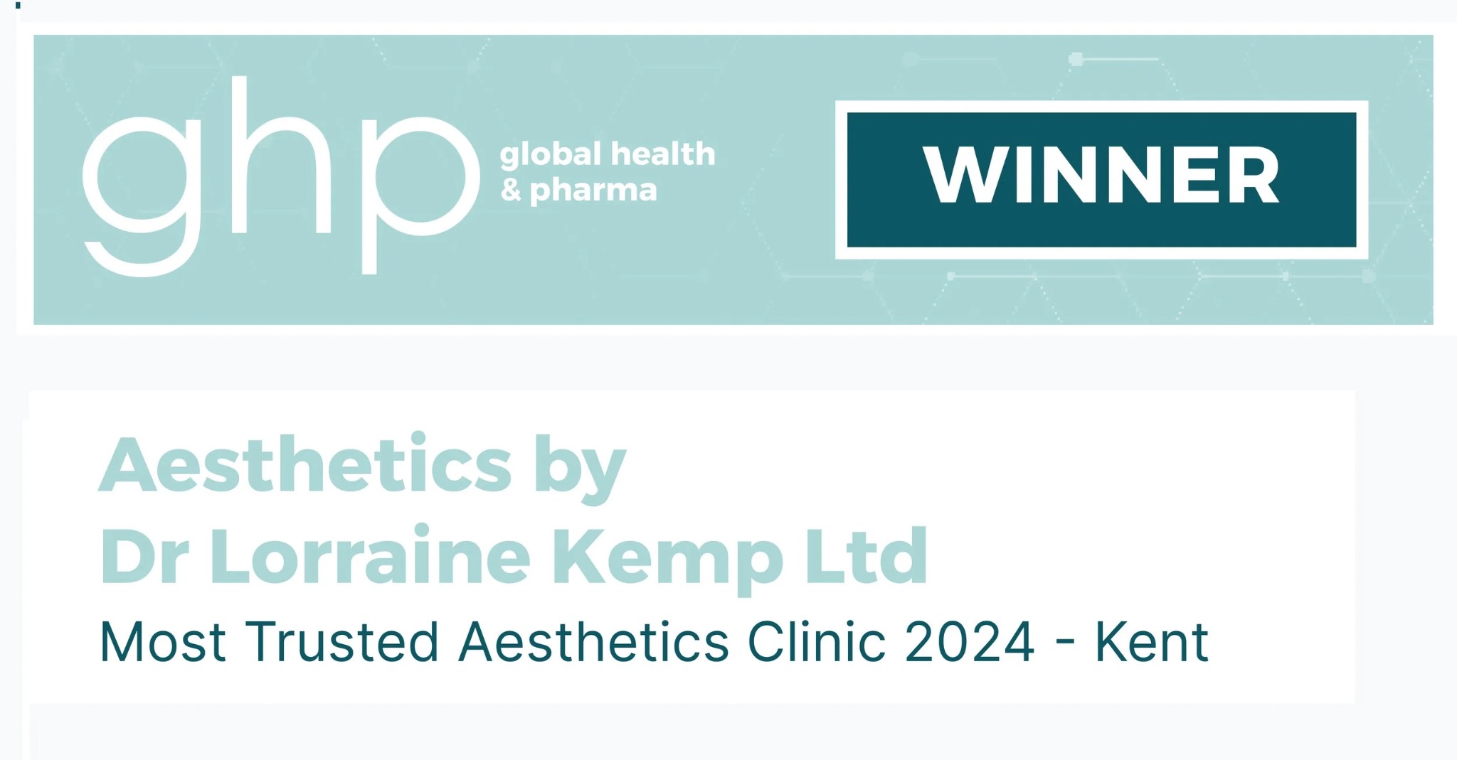 Global Health and Pharma award banner recognising Aesthetics by Dr Lorraine Kemp Ltd as Most Trusted Aesthetics Clinic 2024 in Kent